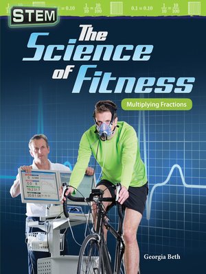 cover image of STEM The Science of Fitness: Multiplying Fractions